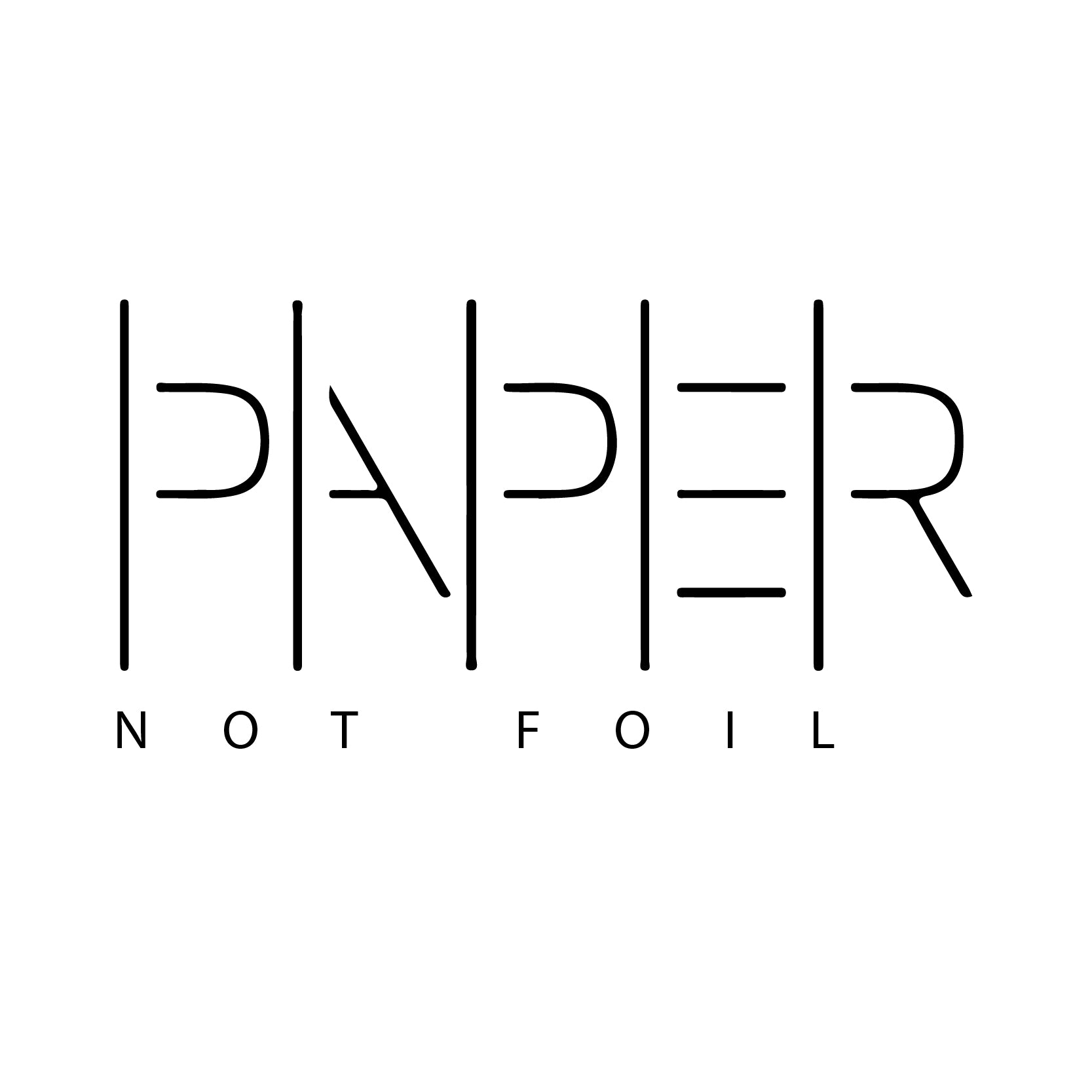 Paper Not Foil